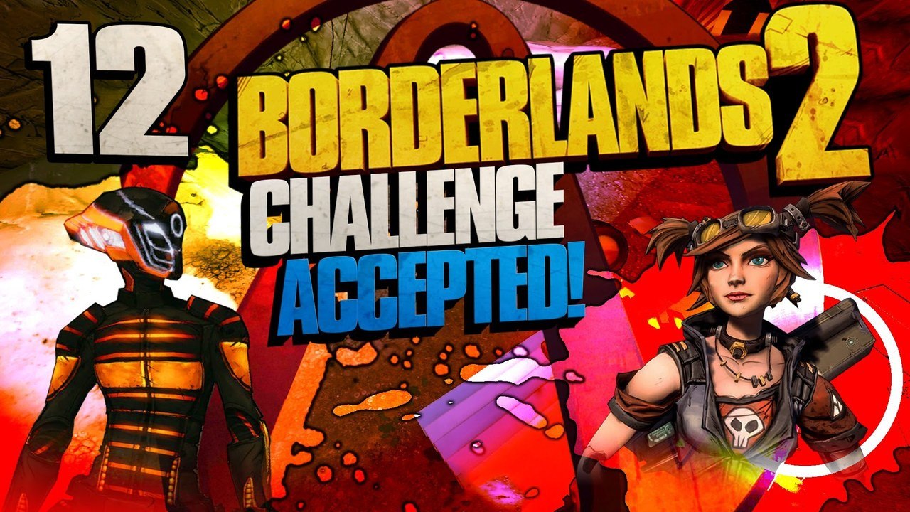 Borderlands 2 [Part 12] - The Obsessed Ex