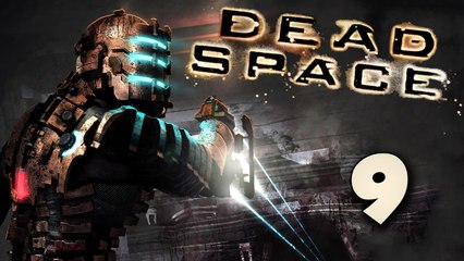 Dead Space [Part 9] - Shoot ALL The Nothing!
