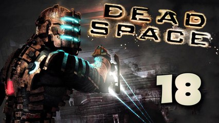 Dead Space [Part 18] - Off the Walls!
