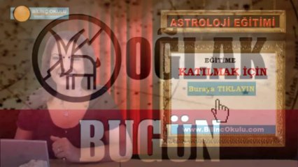 OĞLAK Burç Yorumu 17 Eylül 2013 Astrolog DEMET BALTACI - Bilinç Okulu  ( Astroloji, astrolgy, horoskop, daily horoscope, sign, burçlar, burcu, astrolojik )
