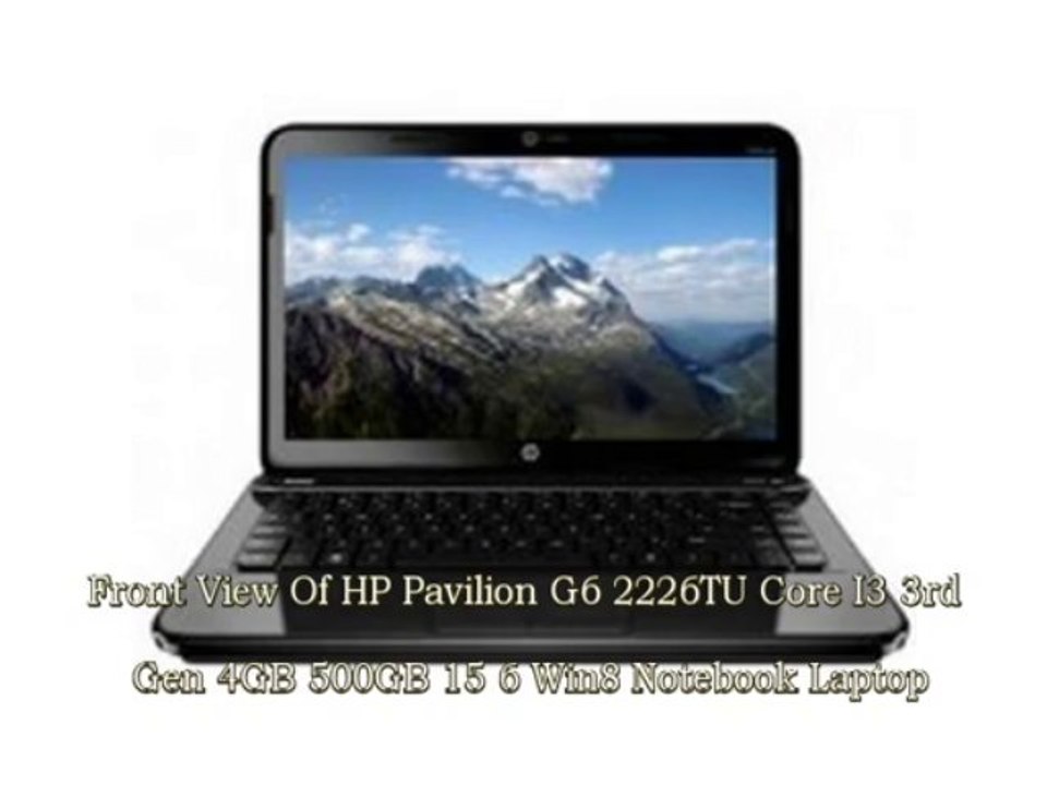 HP Pavilion G6-2226TU (Core i3 3rd Gen/4GB/500GB/15.6"/Win8) Notebook Laptop