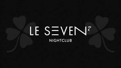 Teaser grand opening / samedi 21 septembre 2013 @ Le Seven Nightclub