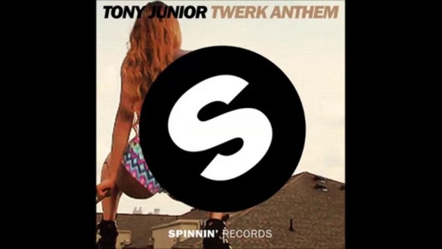 Twerk Anthem - Tony Junior (Original Mix)