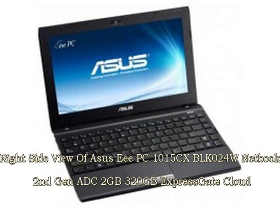 Asus Eee PC 1015CX-BLK024W Netbook 2nd Gen ADC/ 2GB/ 320GB/ ExpressGate Cloud