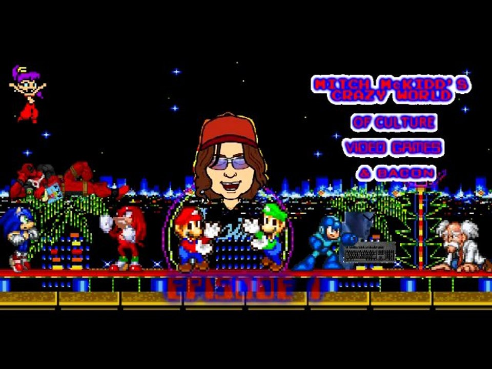 Mitch McKidd's Crazy World of Video Games, Culture & Bacon episode 1