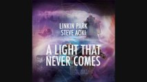 Linkin Park & Steve Aoki - A light that never comes