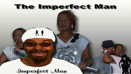 The Imperfect Man - Boys 2 Men & Women Delusions (S2Ep34)