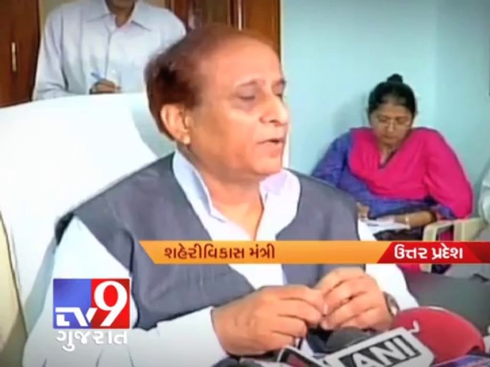 Tv9 Gujarat - After TV sting, Azam Khan denies pressuring cops in Muzaffarnagar
