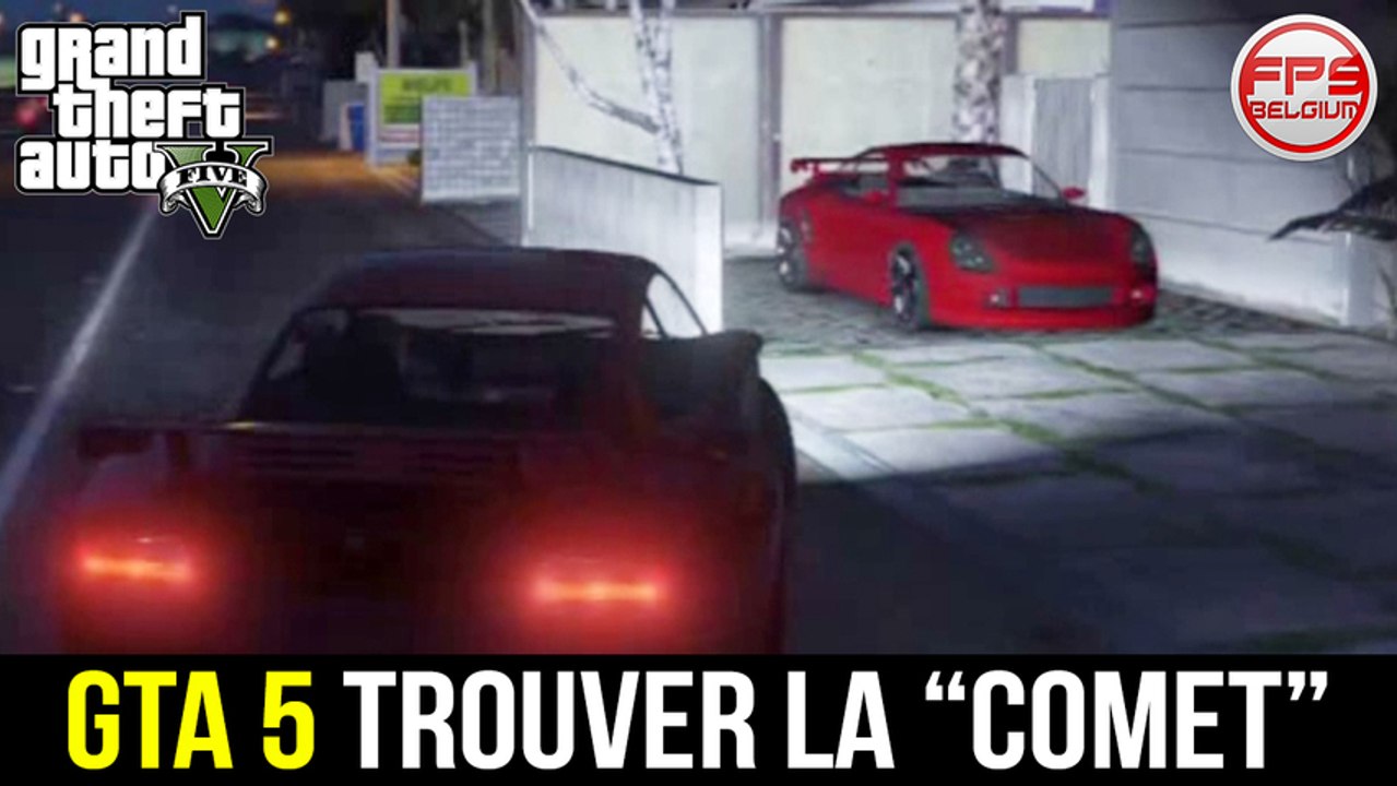 GTA 5 // Trouver la COMET / PORSHE (Localisation) - Voiture Rapide et Sportive | FPS Belgium