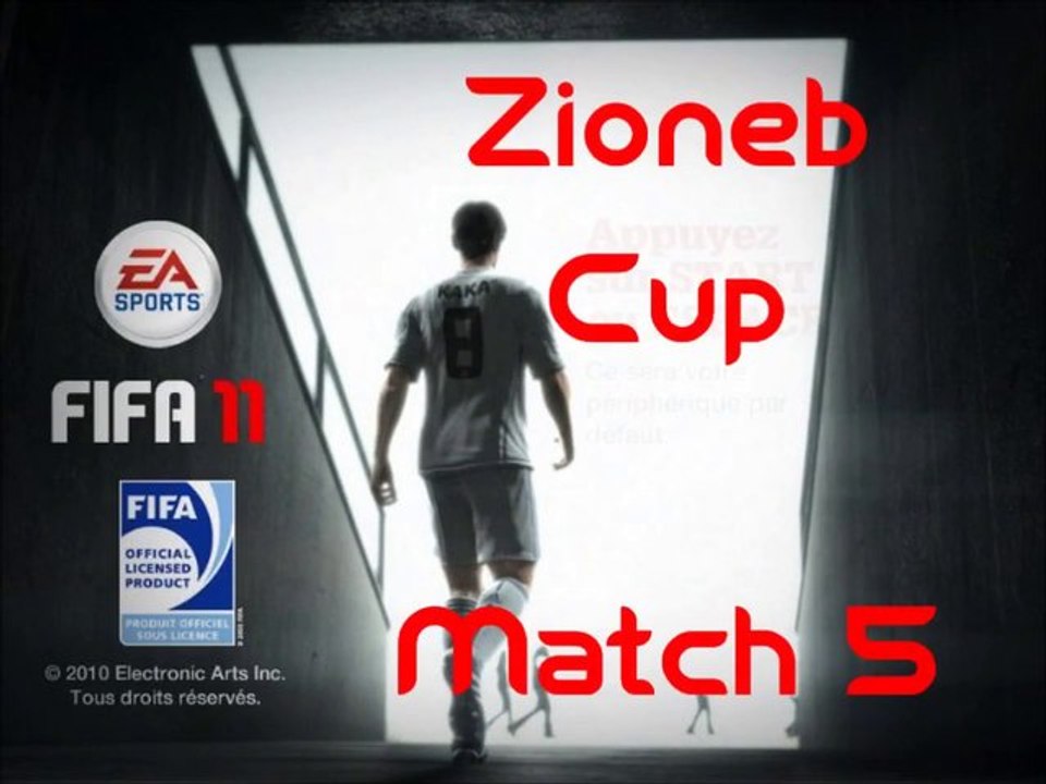 FIFA 11 / Zioneb Cup : Match 5