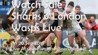 Watching Sharks vs London Wasps Live Rugby