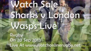 See Online Rugby Sharks vs London Wasps