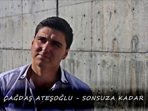 Çağdaş Ateşoğlu - Sonsuza Kadar