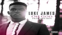[ DOWNLOAD MP3 ] Luke James - Oh God (feat. Hit-Boy) [Explicit] [ iTunesRip ]