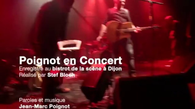 POIGNOT en concert - La Bulle (avec Yves Jamait)
