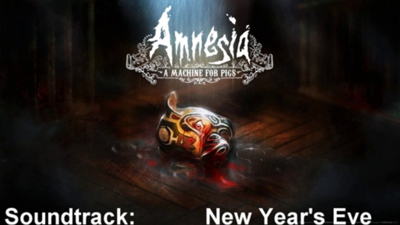 Amnesia A Machine For Pigs Soundtrack 02 New Year's Eve