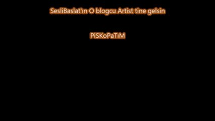 Sesli sitelerin yüz karasısınız- PiSKoPaTıM - www.seslibaslat.com - seslibaslat