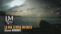 LA MIA STORIA INFINITA   (Gianni Morandi)
