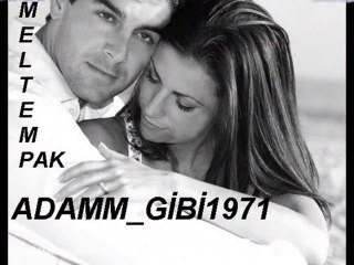 ADAM_GİBİ1971 (CANIM BENİM AŞKIM)