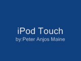 Peter Anjos Maine iPod Touch