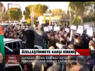 ÖZELLEŞTİRMEYE KARŞI DİRENİŞ