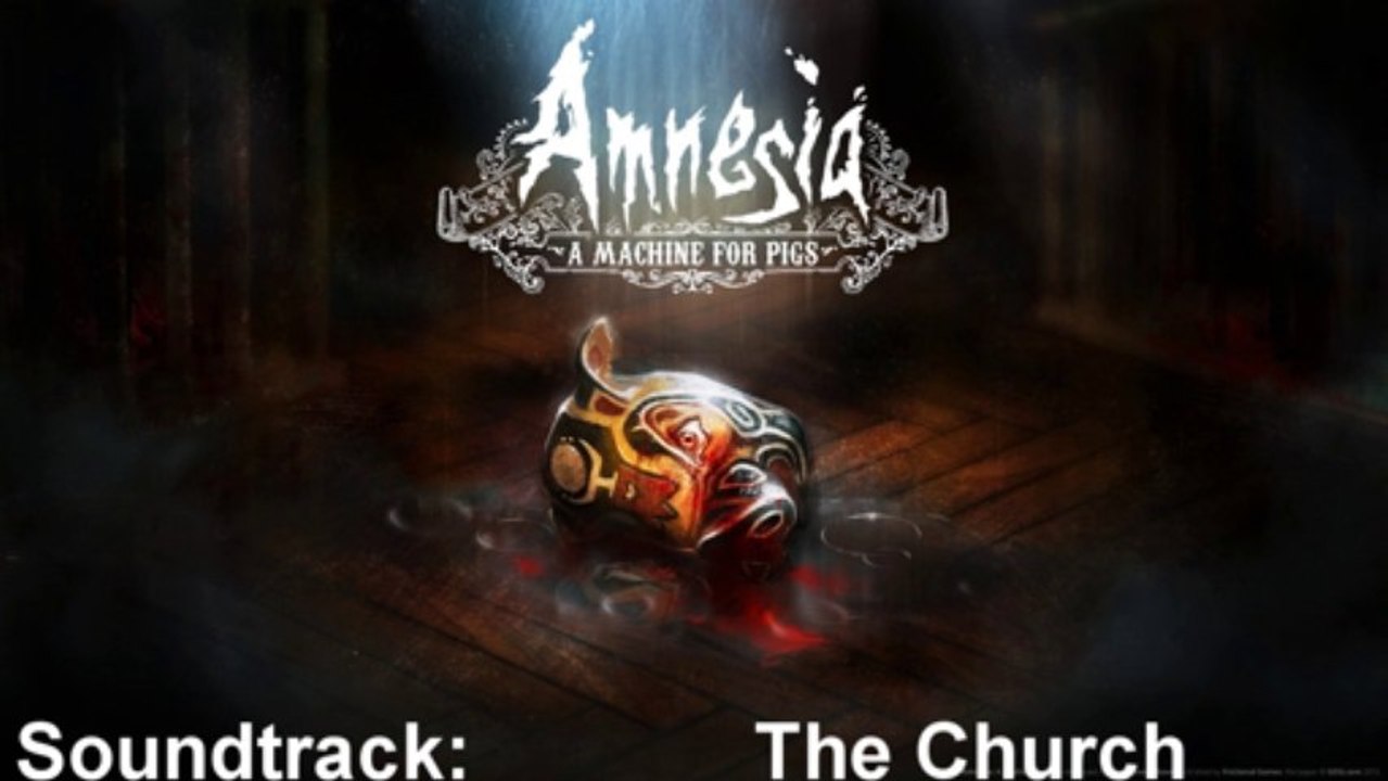Amnesia A Machine For Pigs Soundtrack 21 The Church