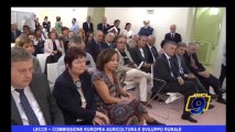 Lecce | Commissione europea agricoltura e sviluppo rurale