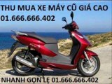 Cửa hàng thu mua xe máy cũ giá cao tphcm 01.666.666.402