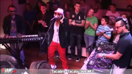 Tacabro - Tacata - Live - C'Cauet sur NRJ