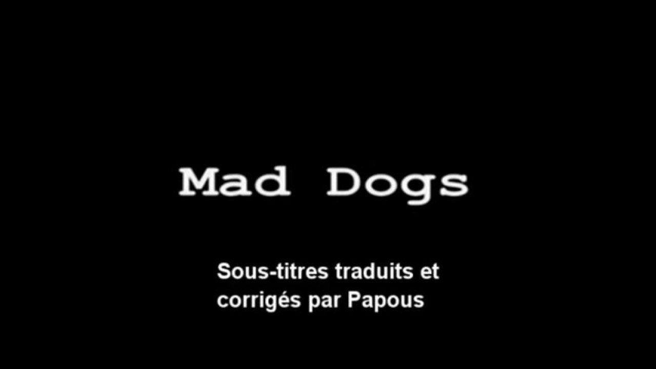 [Série-2011] Mad Dogs Vostfr S02E03 La fin justifie les moyens