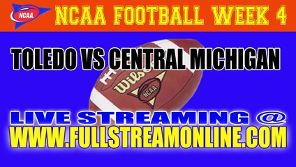 Watch "Online" Toledo vs Central Michigan Live Streaming NCAA Football Match