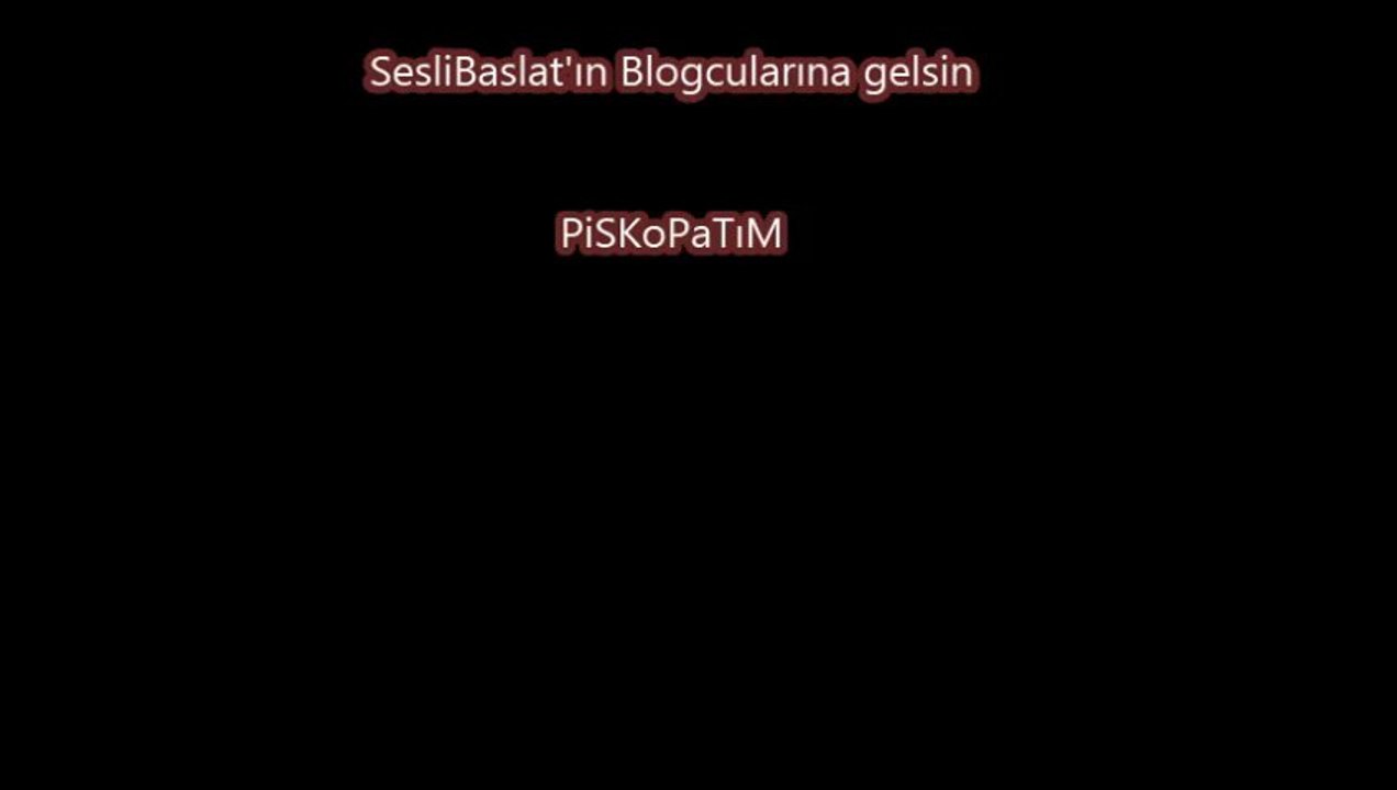 WWW.SESLİBASLAT.COM akıllı olun adam gibi yerinizde durun