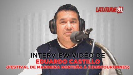 ITW VIDEO d'Eduardo Castillo pour le Festival de Marinera Norteña à Courcouronnes