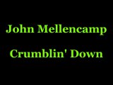 John Mellencamp - Crumblin' Down {HD}