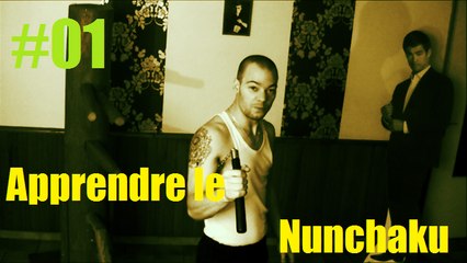 #01 Apprendre le nunchaku facilement - Nunchaku Artistique part 1 -