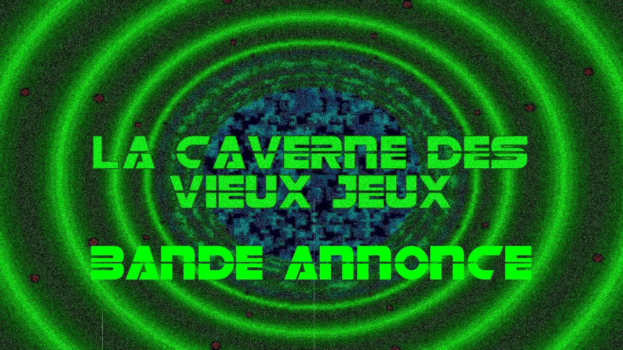 La caverne des vieux jeux - Bande annonce émission 01