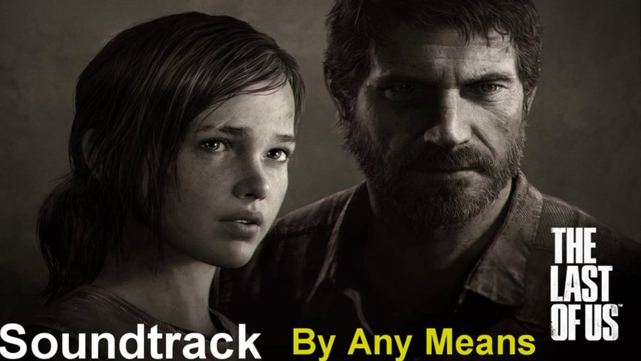 Last of Us Soundtrack 10 By Any Means