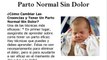 Parto Normal Sin Dolor: Es Posible Tener Un Parto Normal Sin Dolor Si Te Preparas Para Ello