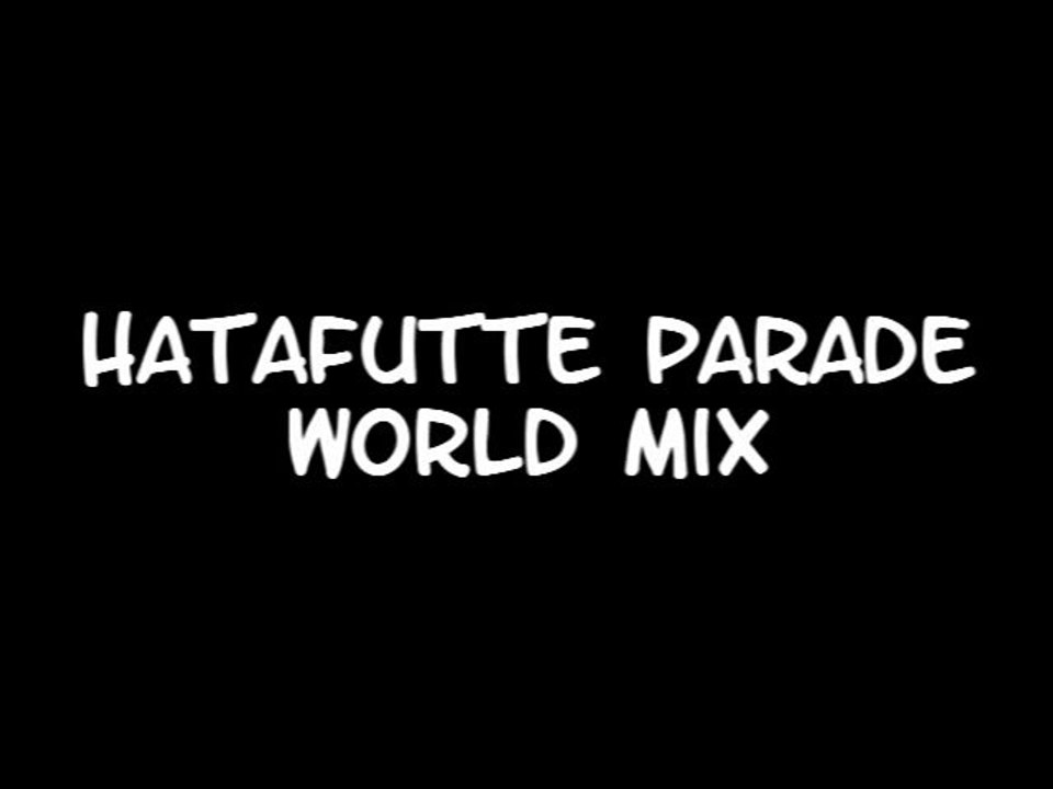 Hatafutte Parade   World Mix [APH]
