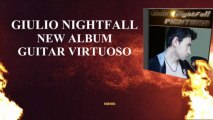GUITAR VIRTUOSO HARD ROCK METAL INSTRUMENTAL GIULIO NIGHTFALL ALBUM