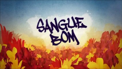Sangue Bom - Exagerado - Naldo