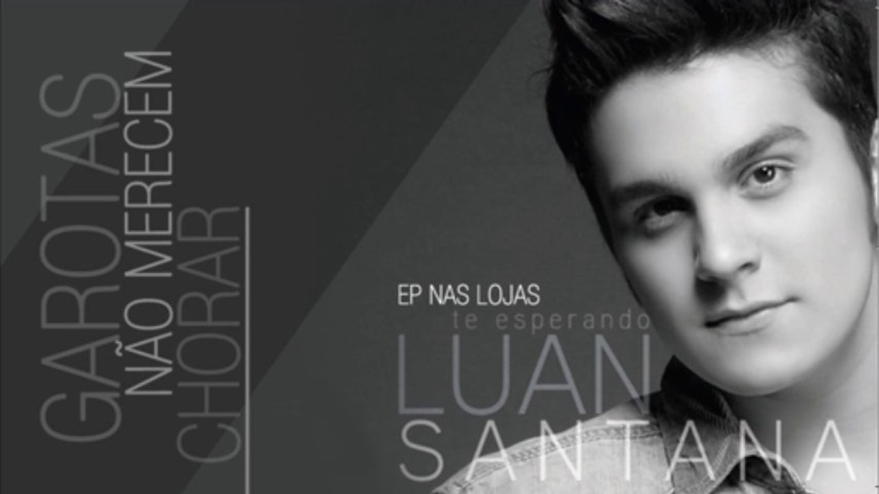 Luan Santana - Garotas não merecem chorar  (Áudio original) - OFICIAL