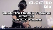 DJ-MIX vol.03 -Electro House Tracks 2nd mix-