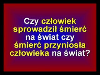 śmierć  przd człowiekiem czy człowiek przed śmiercią?