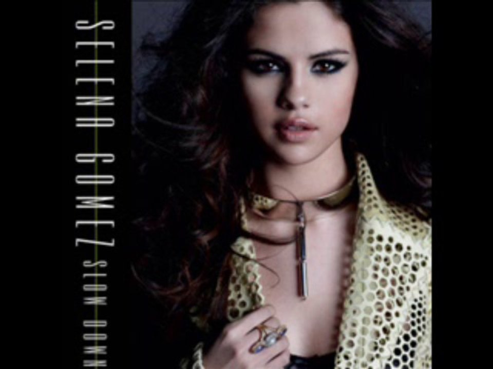 Selena Gomez - Slow Down