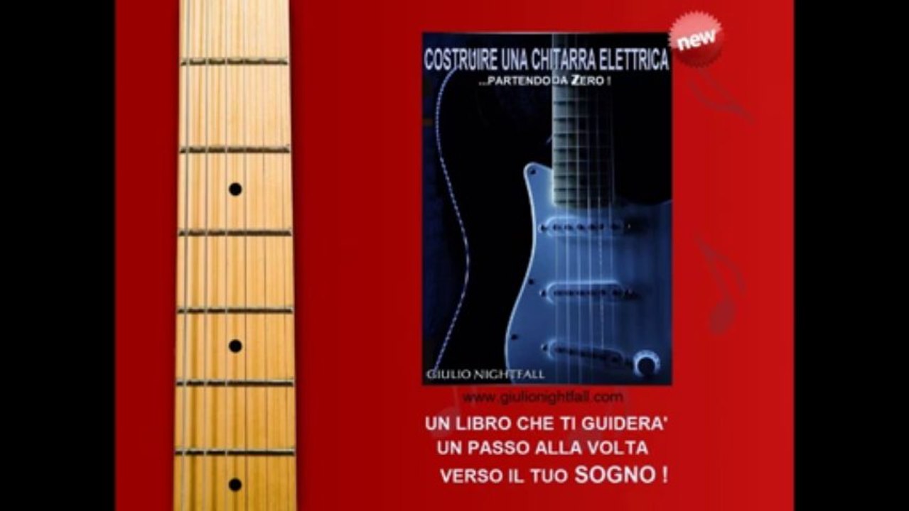 IL NUOVO LIBRO: COSTRUIRE UNA CHITARRA ELETTRICA ...PARTENDO DA ZERO ! BOOKTRAILER !