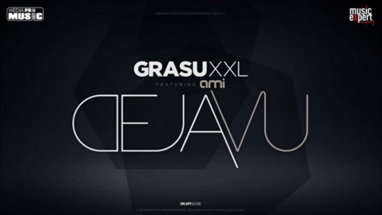Grasu XXL feat Ami - Deja Vu (Official Single)
