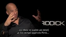 RIDDICK - Συνέντευξη με τον Vin Diesel