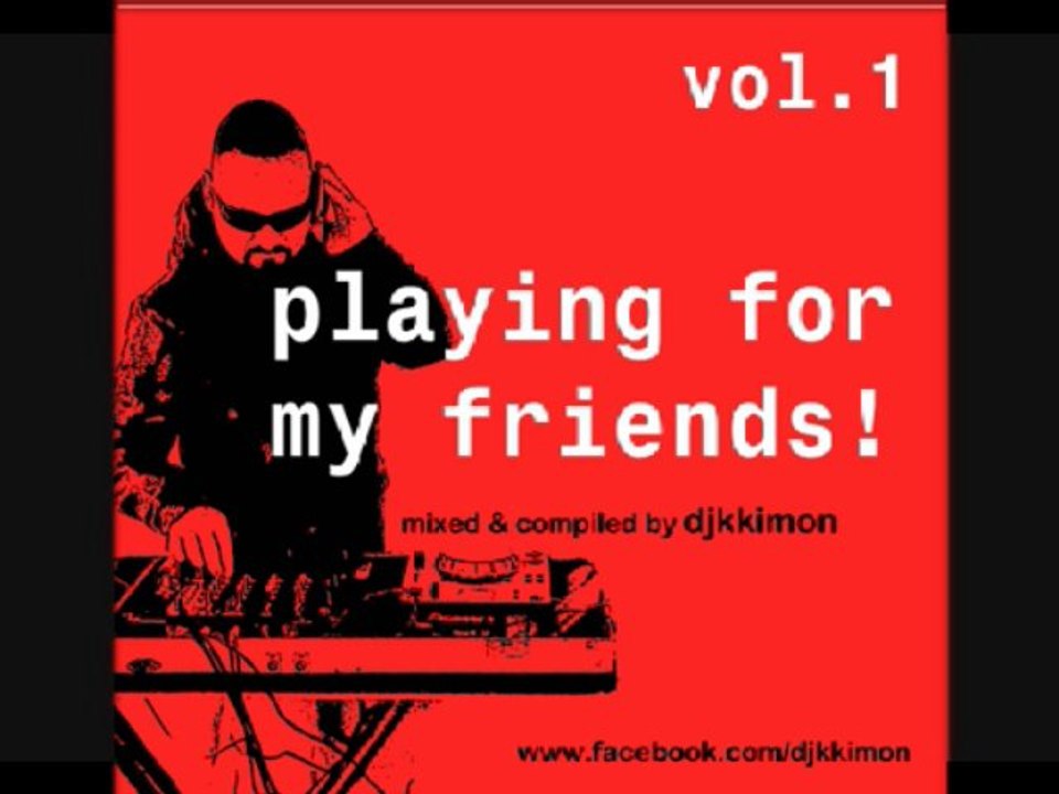 djkkimon - playing for my friends vol.1
