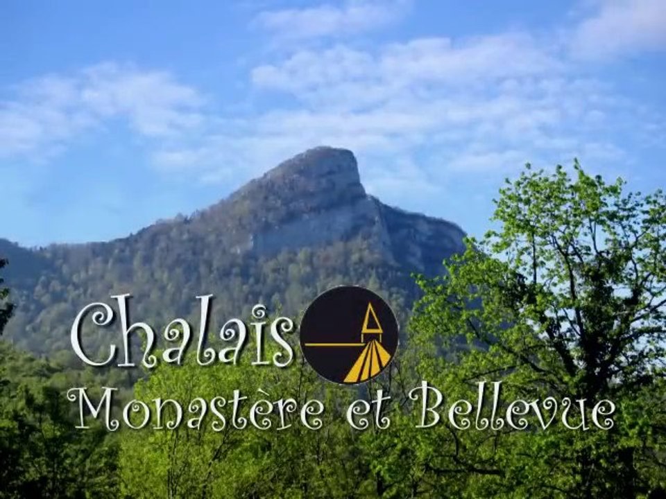 Chalais. Monastère et Bellevue.